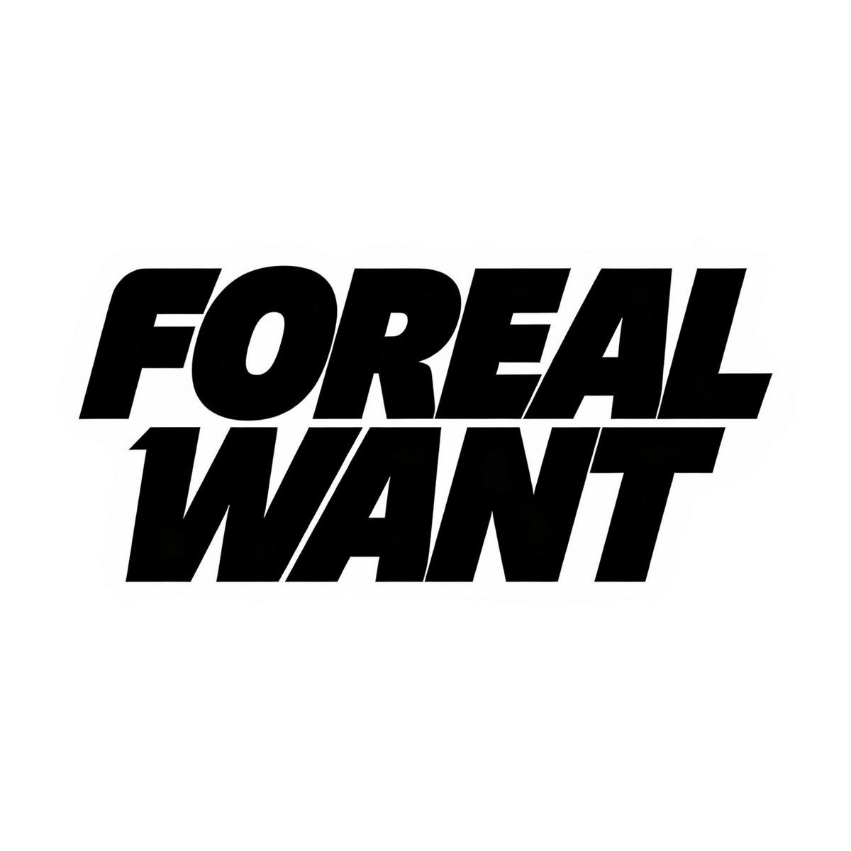 Forealwant